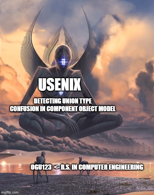 [Research] Detecting Union Type Confusion in Component Object Model - Paper Review (KR)