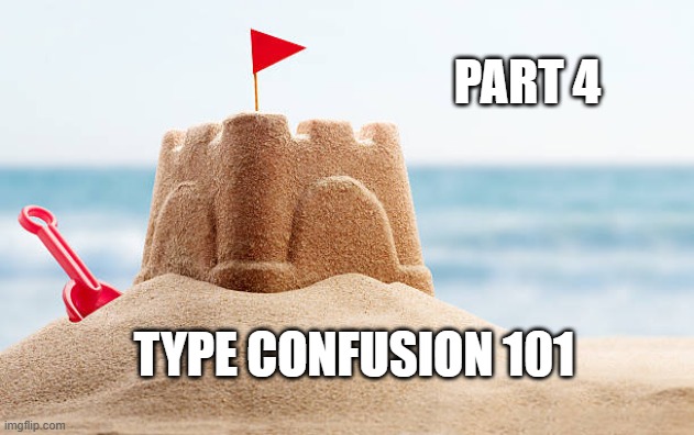 [Research] Starting Chrome Exploitation with Type Confusion 101 ^-^☆ Part 4.(EN)